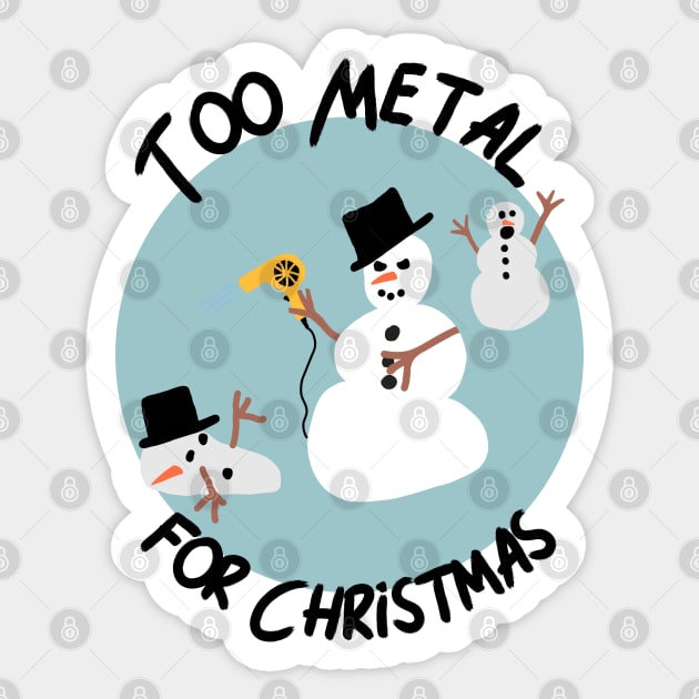 Too Metal For Christmas Sticker by Slightly Unhinged